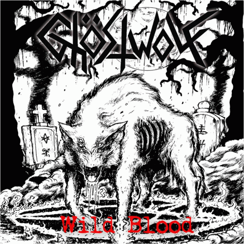 Ghöstwolf : Wild Blood